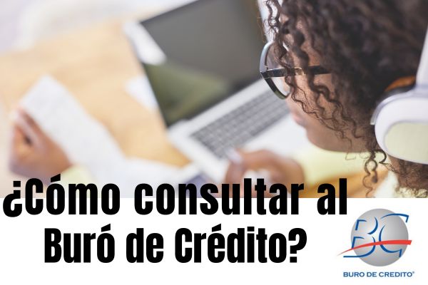 ¿Cómo consultar al Buró de Crédito?